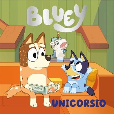 BLUEY. UN CUENTO - UNICORSIO (EDICIÓN EN ESPAÑOL) | 9788448867874 | BLUEY | Llibreria Geli - Llibreria Online de Girona - Comprar llibres en català i castellà
