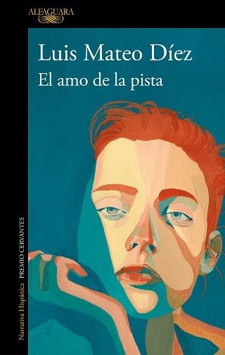 EL AMO DE LA PISTA | 9788420477244 | DÍEZ, LUIS MATEO | Libreria Geli - Librería Online de Girona - Comprar libros en catalán y castellano