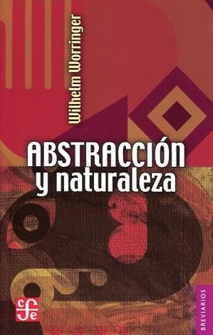ABSTRACCION Y NATURALEZA.UNA CONTRIBUCION A LA PSICOLOGIA DEL ESTILO | 9786071614179 | WORRINGER,WILHELM | Libreria Geli - Librería Online de Girona - Comprar libros en catalán y castellano