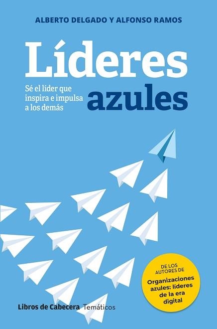 LÍDERES AZULES | 9788412751062 | DELGADO, ALBERTO/RAMOS, ALFONSO | Llibreria Geli - Llibreria Online de Girona - Comprar llibres en català i castellà