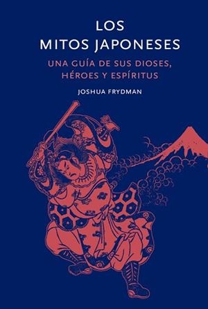 LOS MITOS JAPONESES | 9788412712261 | FRIEDMAN, JOSHUA | Llibreria Geli - Llibreria Online de Girona - Comprar llibres en català i castellà