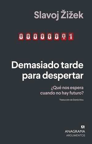 DEMASIADO TARDE PARA DESPERTAR | 9788433924230 | ŽIŽEK, SLAVOJ | Llibreria Geli - Llibreria Online de Girona - Comprar llibres en català i castellà