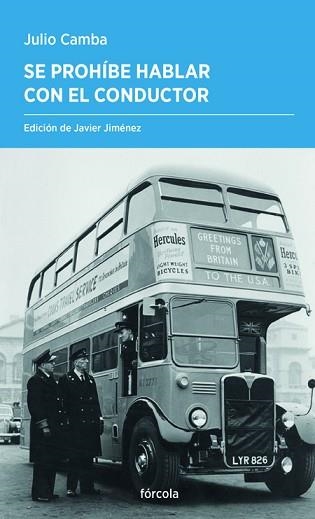 SE PROHÍBE HABLAR CON EL CONDUCTOR | 9788419969149 | CAMBA, JULIO | Libreria Geli - Librería Online de Girona - Comprar libros en catalán y castellano