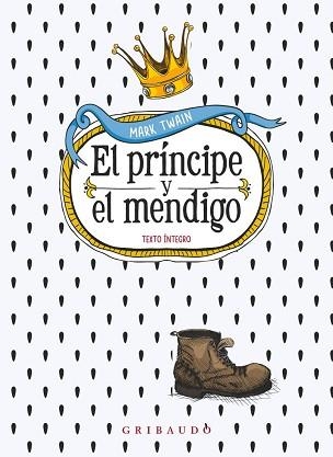 EL PRÍNCIPE Y EL MENDIGO | 9788412804607 | TWAIN, MARC | Llibreria Geli - Llibreria Online de Girona - Comprar llibres en català i castellà