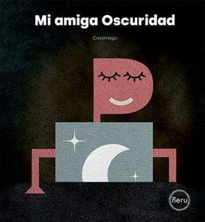 MI AMIGA OSCURIDAD | 9788412376470 | CASAMAGO | Llibreria Geli - Llibreria Online de Girona - Comprar llibres en català i castellà