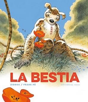 LA BESTIA-2.EL MARSUPILAMI DE FRANK PÉ I ZIDROU | 9788410043206 | ZIDROU/PÉ, FRANK | Libreria Geli - Librería Online de Girona - Comprar libros en catalán y castellano