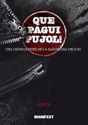 QUE PAGUI PUJOL! | 9788419719904 | D.,JONI | Libreria Geli - Librería Online de Girona - Comprar libros en catalán y castellano