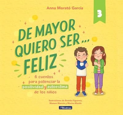 DE MAYOR QUIERO SER... FELIZ-3 | 9788448866358 | MORATÓ GARCÍA, ANNA | Libreria Geli - Librería Online de Girona - Comprar libros en catalán y castellano