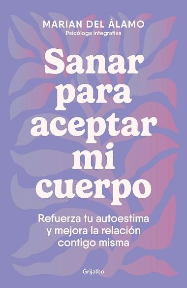 SANAR PARA ACEPTAR MI CUERPO | 9788425366840 | DEL ÁLAMO, MARIAN | Libreria Geli - Librería Online de Girona - Comprar libros en catalán y castellano