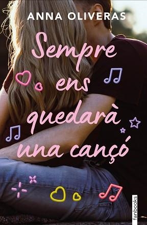 SEMPRE ENS QUEDARÀ UNA CANÇÓ | 9788410028142 | OLIVERAS, ANNA | Libreria Geli - Librería Online de Girona - Comprar libros en catalán y castellano