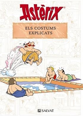 ASTÈRIX. ELS COSTUMS EXPLICATS | 9788469641712 | MOLIN, BERNARD-PIERRE/GOSCINNY, RENÉ | Libreria Geli - Librería Online de Girona - Comprar libros en catalán y castellano