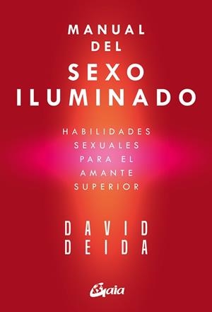 MANUAL DEL SEXO ILUMINADO | 9788411080873 | DEIDA, DAVID | Libreria Geli - Librería Online de Girona - Comprar libros en catalán y castellano
