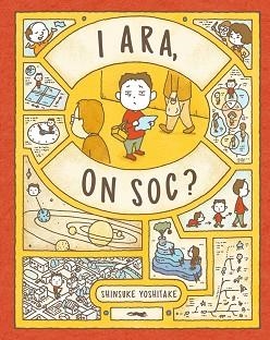 I ARA, ON SÓC? | 9788412782141 | YOSHITAKE, SHINSUKE | Libreria Geli - Librería Online de Girona - Comprar libros en catalán y castellano