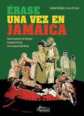 ÉRASE UNA VEZ EN JAMAICA | 9788412780918 | DEDOLA, LOULOU/FERRARA, LUCA | Libreria Geli - Librería Online de Girona - Comprar libros en catalán y castellano