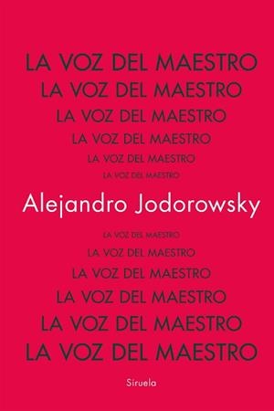 LA VOZ DEL MAESTRO | 9788419942753 | JODOROWSKY, ALEJANDRO | Llibreria Geli - Llibreria Online de Girona - Comprar llibres en català i castellà