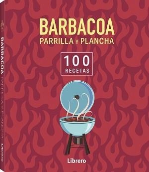 100 RECETAS BARBACOA,PARRILLA Y PLANCHA | 9788411540650 | Libreria Geli - Librería Online de Girona - Comprar libros en catalán y castellano