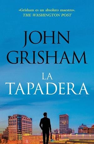 LA TAPADERA (LA TAPADERA 1) | 9788401035302 | GRISHAM,JOHN | Libreria Geli - Librería Online de Girona - Comprar libros en catalán y castellano