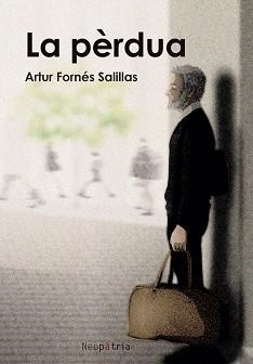 LA PÈRDUA | 9788419821409 | FORNÉS SALILLAS, ARTUR | Libreria Geli - Librería Online de Girona - Comprar libros en catalán y castellano