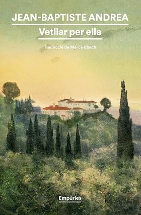VETLLAR PER ELLA | 9788419729378 | ANDREA, JEAN-BAPTISTE | Libreria Geli - Librería Online de Girona - Comprar libros en catalán y castellano