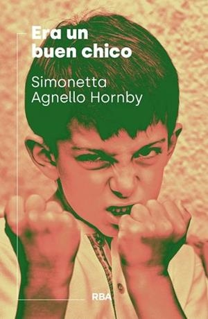 ERA UN BUEN CHICO | 9788490569382 | AGNELLO HORNBY, SIMONETTA | Llibreria Geli - Llibreria Online de Girona - Comprar llibres en català i castellà