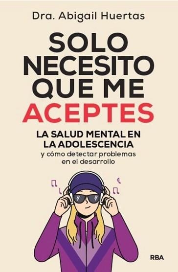 SOLO NECESITO QUE ME ACEPTES | 9788411325028 | HUERTAS,ABIGAIL | Libreria Geli - Librería Online de Girona - Comprar libros en catalán y castellano