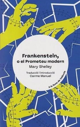 FRANKENSTEIN, O EL PROMETEU MODERN | 9788413586441 | SHELLEY,MARY | Libreria Geli - Librería Online de Girona - Comprar libros en catalán y castellano