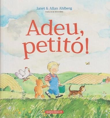 ADÉU PETITÓ! | 9788412575675 | ALHBERG, JANET / ALHBERG, ALLAN | Libreria Geli - Librería Online de Girona - Comprar libros en catalán y castellano
