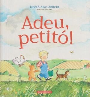 ADÉU PETITÓ! | 9788412575675 | ALHBERG, JANET / ALHBERG, ALLAN | Llibreria Geli - Llibreria Online de Girona - Comprar llibres en català i castellà