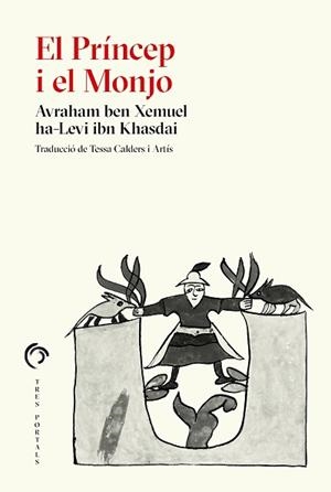 EL PRÍNCEP I EL MONJO | 9788412847703 | IBN KHASDAI, AVRAHAM BEN XEMUEL | Llibreria Geli - Llibreria Online de Girona - Comprar llibres en català i castellà