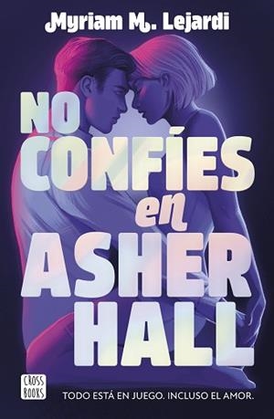NO CONFÍES EN ASHER HALL | 9788408283355 | M. LEJARDI, MYRIAM | Libreria Geli - Librería Online de Girona - Comprar libros en catalán y castellano