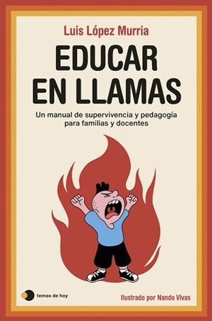 EDUCAR EN LLAMAS | 9788419812544 | LÓPEZ MURRIA, LUIS/VIVAS, NANDO | Libreria Geli - Librería Online de Girona - Comprar libros en catalán y castellano