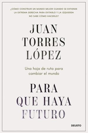 PARA QUE HAYA FUTURO | 9788423437269 | TORRES LÓPEZ, JUAN | Llibreria Geli - Llibreria Online de Girona - Comprar llibres en català i castellà