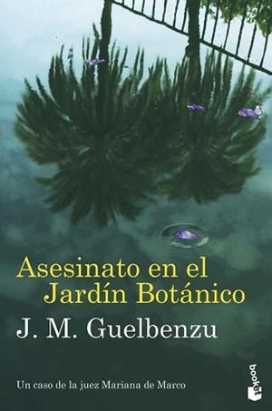 ASESINATO EN EL JARDÍN BOTÁNICO | 9788423365180 | GUELBENZU, J. M. | Libreria Geli - Librería Online de Girona - Comprar libros en catalán y castellano