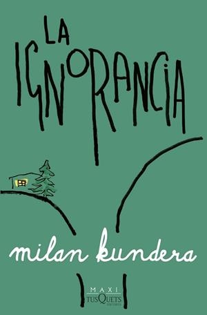 LA IGNORANCIA | 9788411074568 | KUNDERA, MILAN | Llibreria Geli - Llibreria Online de Girona - Comprar llibres en català i castellà