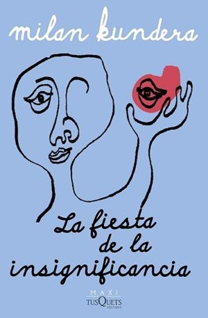 LA FIESTA DE LA INSIGNIFICANCIA | 9788411074575 | KUNDERA, MILAN | Llibreria Geli - Llibreria Online de Girona - Comprar llibres en català i castellà