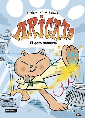 ARIGATO-1.EL GATO SAMURÁI | 9788408282549 | BLANCH, TERESA/LABARI, JOSÉ ÁNGEL | Llibreria Geli - Llibreria Online de Girona - Comprar llibres en català i castellà