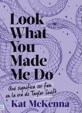 LOOK WHAT YOU MADE ME DO | 9788492917259 | MCKENNA, KAT | Llibreria Geli - Llibreria Online de Girona - Comprar llibres en català i castellà