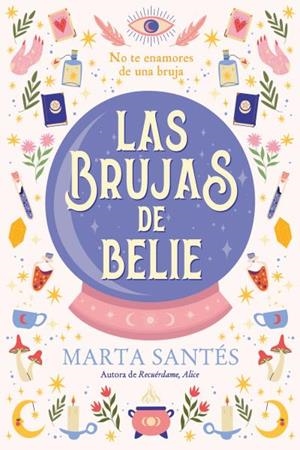 LAS BRUJAS DE BELIE | 9788419131621 | SANTÉS, MARTA | Libreria Geli - Librería Online de Girona - Comprar libros en catalán y castellano