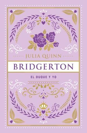 EL DUQUE Y YO (BRIDGERTON 1) | 9788419131683 | QUINN, JULIA | Llibreria Geli - Llibreria Online de Girona - Comprar llibres en català i castellà