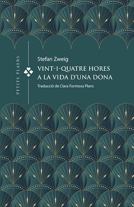VINT-I-QUATRE HORES A LA VIDA D'UNA DONA | 9788419474391 | ZWEIG, STEFAN | Llibreria Geli - Llibreria Online de Girona - Comprar llibres en català i castellà