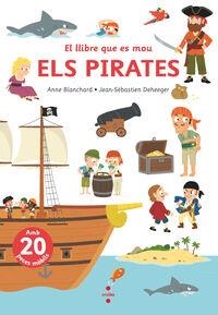 EL LLIBRE QUE ES MOU. ELS PIRATES | 9788466156783 | BLANCHARD, ANNE | Libreria Geli - Librería Online de Girona - Comprar libros en catalán y castellano