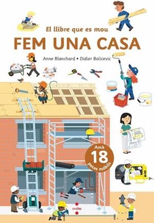 EL LLIBRE QUE ES MOU. FEM UNA CASA | 9788466156790 | BLANCHARD, ANNE | Libreria Geli - Librería Online de Girona - Comprar libros en catalán y castellano