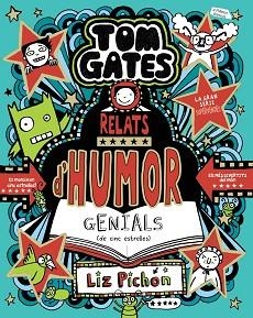 TOM GATES-21.RELATS D'HUMOR GENIALS (DE CINC ESTRELLES) | 9788413493664 | PICHON,LIZ | Libreria Geli - Librería Online de Girona - Comprar libros en catalán y castellano