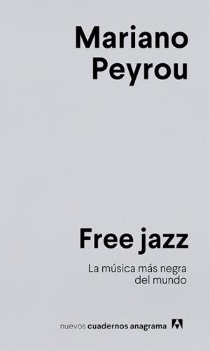 FREE JAZZ | 9788433924278 | PEYROU, MARIANO | Llibreria Geli - Llibreria Online de Girona - Comprar llibres en català i castellà