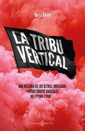 LA TRIBU VERTICAL | 9788419119667 | BAUZA,BORJA | Llibreria Geli - Llibreria Online de Girona - Comprar llibres en català i castellà