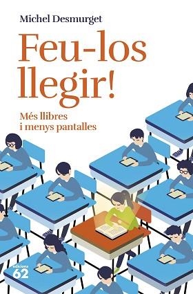 FEU-LOS LLEGIR! | 9788429781779 | DESMURGET, MICHEL | Libreria Geli - Librería Online de Girona - Comprar libros en catalán y castellano