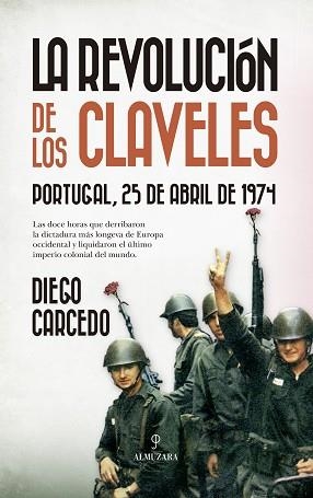 LA REVOLUCIÓN DE LOS CLAVELES | 9788410521933 | DIEGO CARCEDO | Libreria Geli - Librería Online de Girona - Comprar libros en catalán y castellano