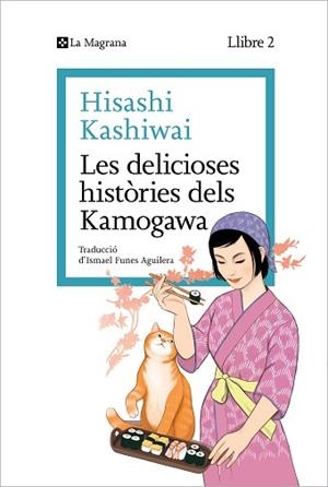 LES DELICIOSES HISTÒRIES DELS KAMOGAWA (LA CUINA DELS KAMOGAWA 2) | 9788419334459 | KASHIWAI, HISASHI | Llibreria Geli - Llibreria Online de Girona - Comprar llibres en català i castellà