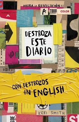 DESTROZA ESTE DIARIO.AHORA A TODO COLOR Y CON DESTROZOS IN ENGLISH | 9788449342684 | SMITH, KERI | Llibreria Geli - Llibreria Online de Girona - Comprar llibres en català i castellà