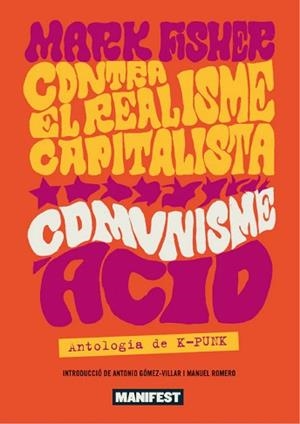 CONTRA EL REALISME CAPITALISTA, COMUNISME ÀCID | 9788419719430 | FISHER,MARK | Libreria Geli - Librería Online de Girona - Comprar libros en catalán y castellano
